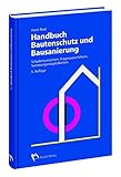 Image de Handbuch Bautenschutz und Bausanierung: Schadensursachen, Diagnoseverfahren, Sanierungsmö