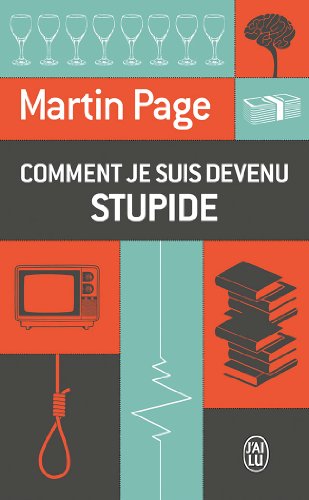 couverture de : Comment je suis devenu stupide couverture de : Comment je suis devenu stupide