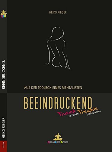 Download BEEINDRUCKEND.: Aus der Toolbox eines Mentalisten. Download BEEINDRUCKEND.: Aus der Toolbox eines Mentalisten.