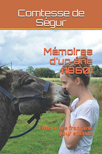 Télécharger Mémoires d'un âne (1860): Littérature française pour enfants Livre eBook France