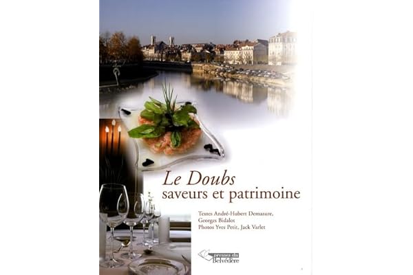 Le Doubs : Saveurs et patrimoine