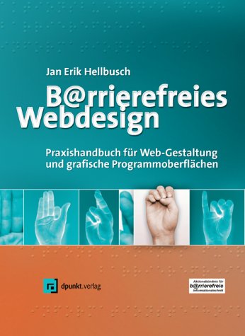 Download Barrierefreies Webdesign. Praxishandbuch für Webgestaltung und grafische Programmoberflächen Download Barrierefreies Webdesign. Praxishandbuch für Webgestaltung und grafische Programmoberflächen