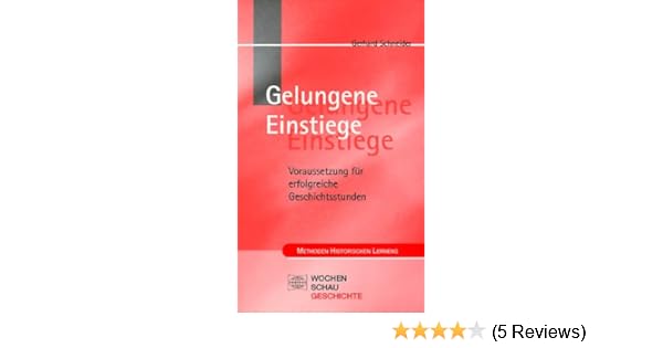 Gelungene einstiege voraussetzung für erfolgreiche geschichtsstunden