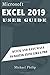 Produktbild MICROSOFT EXCEL 2019 USER GUIDE: Quick And Easy Ways to Master Excel like a Pro