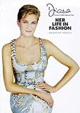 DIANA HER LIFE IN FASHION (Diana Princess of Wales) by