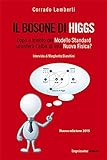 Image de Il bosone di Higgs. Dopo il trionfo del modello standard spunterà l'alba di una nuova fisica?