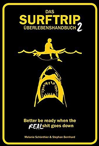 Das Surftrip-Überlebenshandbuch Teil 2 Das Surftrip-Überlebenshandbuch Teil 2