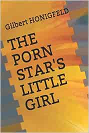 Buy The Porn Star's Little Girl Book Online at Low Prices in India ...