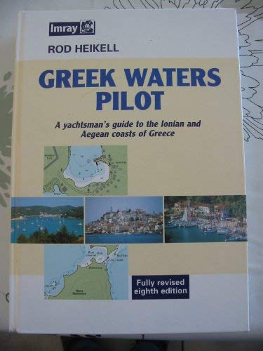 Greek Waters Pilot: A Yachtsman's Guide to the Coasts and Islands of Greece livre
