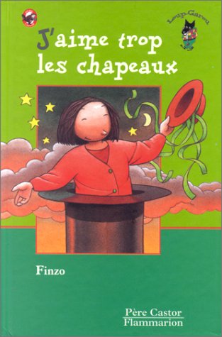 couverture de : J'aime trop les chapeaux