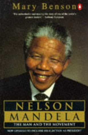 Nelson Mandela: The Man and the Movement