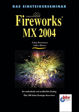 Download Das Einsteigerseminar Macromedia Fireworks MX 2004 Download Das Einsteigerseminar Macromedia Fireworks MX 2004