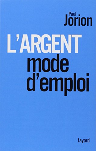 L'argent, mode d'emploi L'argent, mode d'emploi