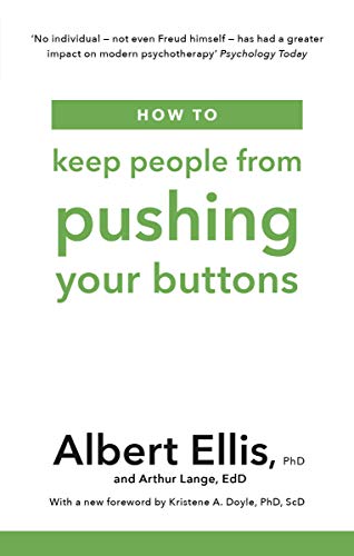 How to Keep People From Pushing Your Buttons (English Edition)