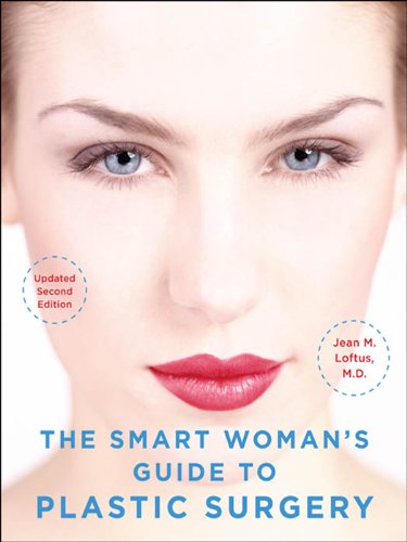 The Smart Woman's Guide to Plastic Surgery, Updated Second Edition (English Edition)