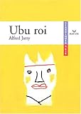 Ubu roi d'Alfred Jarry