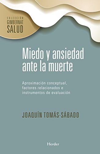 Miedo y ansiedad ante la muerte: Aproximación conceptual, factores relacionados e instrumentos de e