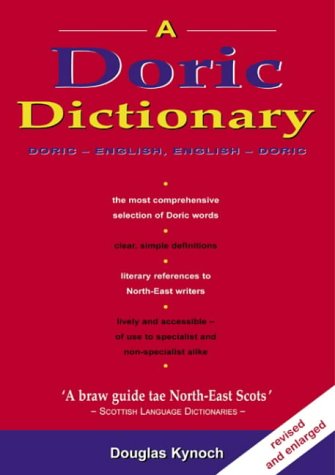 A Doric Dictionary: Doric-English, English-Doric A Doric Dictionary: Doric-English, English-Doric