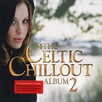The Celtic Chillout Album: Amazon.co.uk: CDs & Vinyl