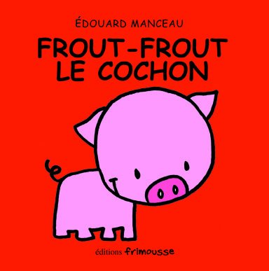 Frout-Frout le cochon francais Frout-Frout le cochon francais
