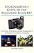 Photographer's Guide to the Panasonic Lumix LX7 by 