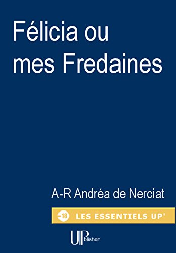 Félicia ou mes Fredaines: Confessions érotiques d'une libertine