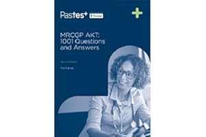 MRCGP AKT: 1001 Questions and Answers 2nd Edition