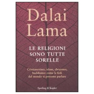 RELIGIONI SONO TUTTE SORELLE (LE) RELIGIONI SONO TUTTE SORELLE (LE)