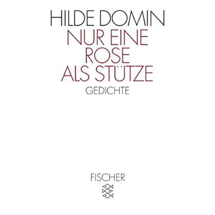 Nur eine Rose als Stütze: Gedichte