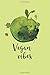 Produktbild Vegan Vibes: Vegan Bullet Journal | 120-Page ¼ Inch Dot Grid Vegan Notebook | 6 X 9 Perfect Bound Softcover (Vegan Bullet Journals)