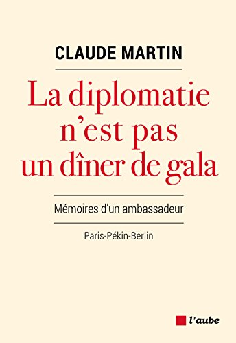couverture de : La diplomatie n'est pas un d&icirc;ner de gala