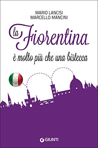 Cropswap.co.nz La Fiorentina è Molto Più Che Una Bistecca (Saggi Giunti) Image