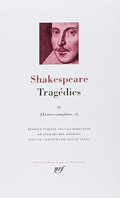 Shakespeare : Tragédies, tome 2