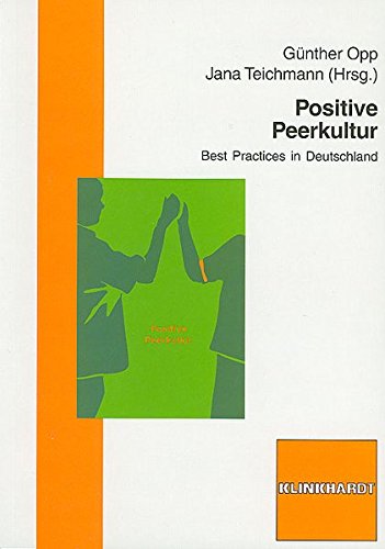 Download Positive Peerkultur: Best Practices in Deutschland Download Positive Peerkultur: Best Practices in Deutschland