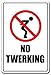 Produktbild Home Decor Schild No Twerking Geschenk Allowed unangemessenem Dancing Lap Dance Sex Verhalten Metall Zeichen für Outdoor Yard Sicherheit Schild Aluminium Schilder