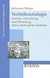 Image de Techniksoziologie: Genese, Gestaltung und Steuerung sozio-technischer Systeme (Grundlagentexte Sozio
