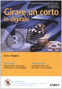 Girare un corto in digitale. Con DVD libro