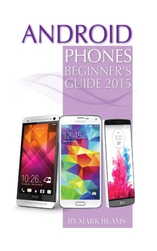 Preisvergleich Produktbild Android Phones: Beginner's Guide 2015