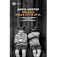 Trilogia della città di K. Il grande quaderno-La prova-La terza menzogna
