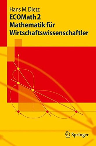 Preisvergleich Produktbild ECOMath 2 Mathematik für Wirtschaftswissenschaftler (Springer-Lehrbuch)