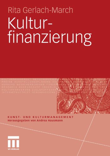 Download Kulturfinanzierung (Kunst- Und Kulturmanagement) (German Edition) Download Kulturfinanzierung (Kunst- Und Kulturmanagement) (German Edition)
