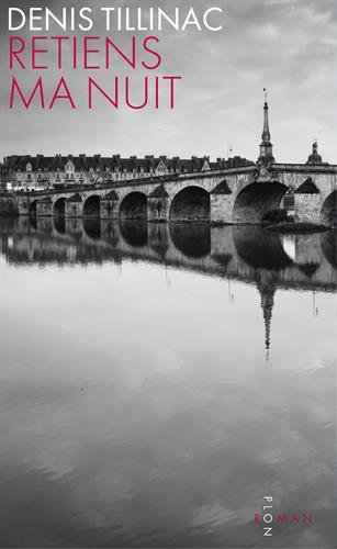 Retiens ma nuit : roman