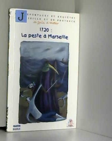 1720 : la peste à Marseille