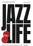 Image de William Claxton. Jazzlife. Con CD Audio. Ediz. inglese, francese e tedesca