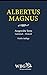 Ausgewählte Werke: Mit einer Kurzbiographie von Willehad Paul Eckert by Albertus Magnus, Albert Fries