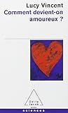 Comment devient-on amoureux ?