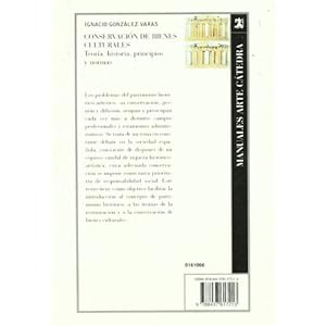 Conservacion de bienes culturales / Conservation of Cultural Property: Teoria, historia, principios y normas /