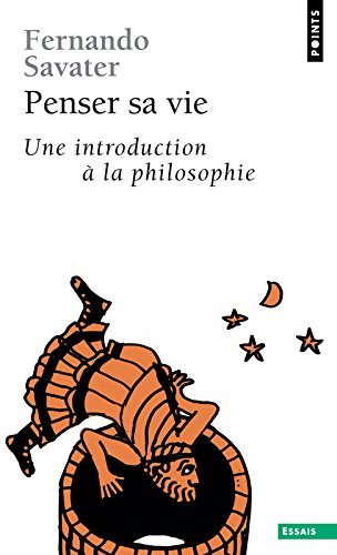 Download Penser sa vie. Une introduction à la philosophie
