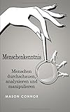 Menschenkenntnis: Menschen durchschauen, analysieren und manipulieren by 