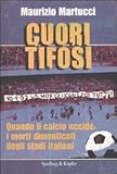 Image de Cuori tifosi. Quando il calcio uccide: i morti dim